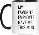 Caneca Ceramic Funny Meu funcionário favorito me deu esta caneca 350ml
