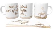 Caneca Cerâmica copo Just drink lot of coffee