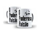 Caneca Cerâmica O PODEROSO PAIZÃO