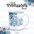 Caneca Cerâmica Profissão Luxo Administração Mod. 01