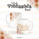 Caneca Cerâmica Profissão Luxo Manicure