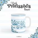 Caneca Cerâmica Profissão Luxo Odontologia Mod01 Caneca Cerâmica Profissão Luxo Odontologia Mod01