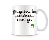 Caneca Chaves Ninguém tem Paciência Comigo