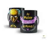 Caneca Chefe, Ao melhor chefe do mundo Caneca Chefe, Ao melhor chefe do mundo