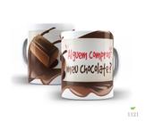 Caneca chocolate, alguém comprou meu chocolate