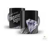 Caneca chocolate, você brilha mais que diamente negro