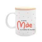 Caneca com Tampa Dia das Mães - Melhor Mãe