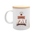 Caneca com Tampa Dia dos Pais - Melhor Pai