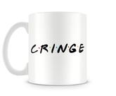 Caneca Cringe