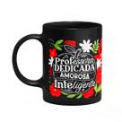 Caneca da Professora - Dedicada, amorosa, inteligente - PTM2 Caneca da Professora - Dedicada, amorosa, inteligente - PTM2