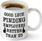 Caneca de café cerâmica Funny Good Luck Finding Employees 350ml