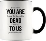 Caneca de café Cerâmica Funny You Are Dead to Us 350ml