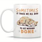 Caneca de café Funny Ceramic 'Sometimes It Takes Me All Day'