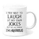Caneca de café Funny Ceramic 'Tento não rir das minhas próprias piadas'