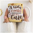 Caneca de Cerâmica com Frase Motivacional 'A Vida é Curta, Aproveita o Seu Café' - 325ml