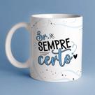 Caneca de cêramica senhor sempre certo