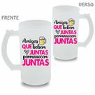 Caneca de Chopp Amigas que Bebem Juntas