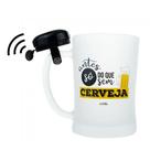 Caneca de Chopp Com Campainha Antes Só Do Que Sem Cerveja 600ML - 3029