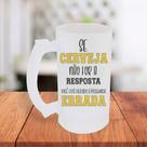Caneca De Chopp Jateada Cerveja A Melhor Resposta Humor Engraçada Chopp Presente- MEGA OFERTA!