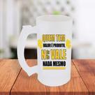 Caneca De Chopp Jateada Frase Engraçada Quem Tem Valor É Produto Nois Não Vale Nada Mesmo