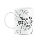 Caneca de Dindos - Você foi promovido a Dindo - M3