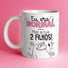 caneca de porcelana eu era normal, mas tive dois filhos! -325ML - unitário