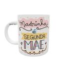 Caneca de porcelana madrinha, segunda mãe Caneca de porcelana madrinha, segunda mãe