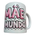 Caneca de Porcelana Personalizada Sublimação, DIA DAS MÃES, vários temas