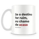 Caneca Destino com Trechos de Poesia - Tom de Poesia Caneca Destino com Trechos de Poesia - Tom de Poesia