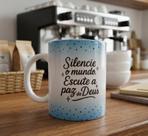 Caneca Devocional Silencie O Mundo Escute A Paz De Deus