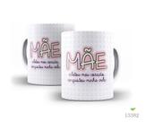 Caneca dia das mães, mãe de coração