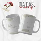 Caneca Dia das Mães Minimalista 2025 lançamento