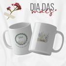 Caneca Dia das Mães Minimalista 2025 lançamento