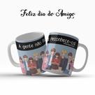Caneca Dia Do Amigo Amizade Reconhece-os Best Friends Presente Especial - MEGA OFERTA!
