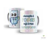 Caneca dia dos professores corujinha 10