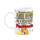 Caneca Divertida Capivaras - Você acha o flash rápido