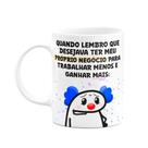 Caneca Divertida Flork - Trabalhar menos e ganhar mais