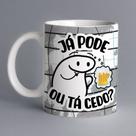 Caneca Divertida - Meme Bento Flork - Já Pode Ou Tá Cedo