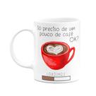 Caneca divertida - Só preciso de café, ok