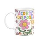 Caneca Divertida Vibes - Acordei disposta Caneca Divertida Vibes - Acordei disposta