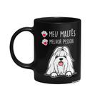 Caneca Dog - Meu Maltês, melhor pessoa! - Preta