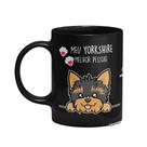 Caneca Dog - Meu Yorkshire, melhor pessoa! M2 - Preta