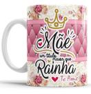 Caneca feliz dia das mães um titulo maior que rainha