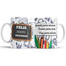 Caneca Feliz Dia Dos Professores - Professor