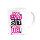 Caneca Filme Meninas Malvadas Frases Caneca Filme Meninas Malvadas Frases