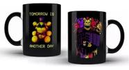 Caneca Five Nights At Freddy 4 Tomorrow Is Another Day Fnaf