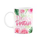 Caneca Floral Mães - Que Deus te proteja sempre mãe