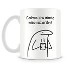 Caneca Flork - Calma, Eu Ainda Não Acordei - Porcelana Personalizada