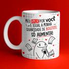 Caneca Flork Casal - Meu Amor Por Você É Igual Meus Boletos