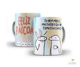Caneca Flork Feliz Páscoa, tu nem merece, mas fazer o que